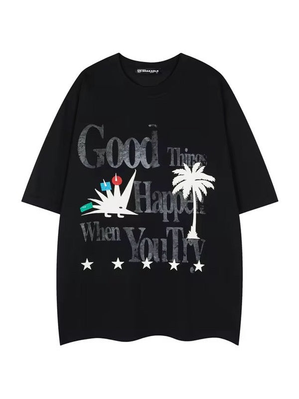 Good Things Happen When You Try Tee