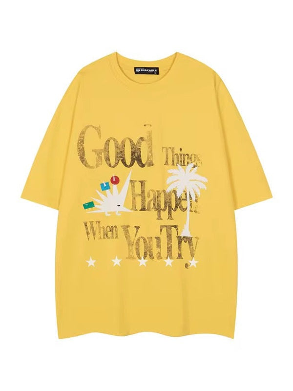 Good Things Happen When You Try Tee