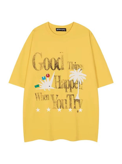 Good Things Happen When You Try Tee