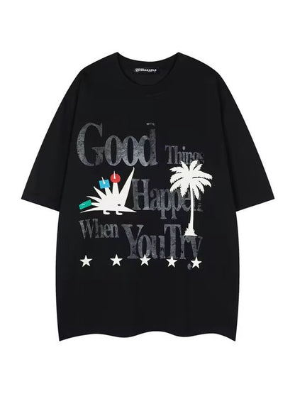Good Things Happen When You Try Tee