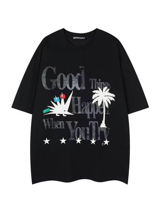 Good Things Happen When You Try Tee